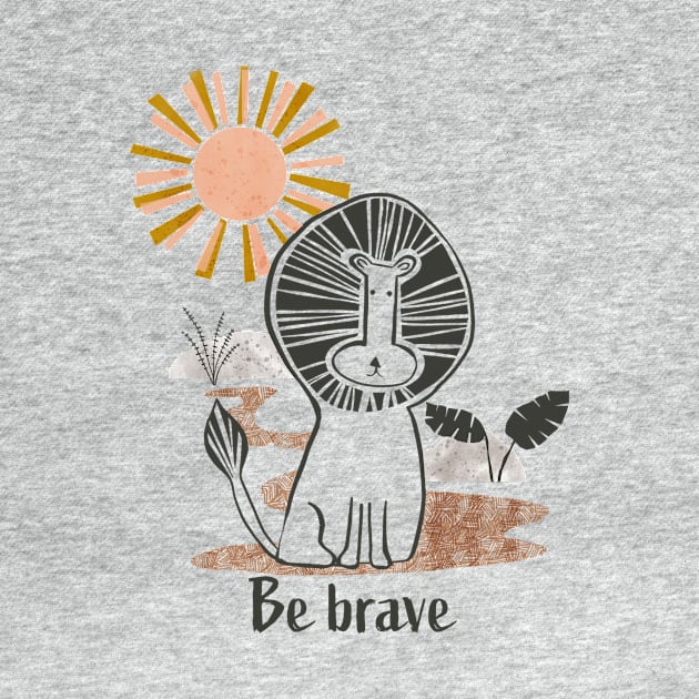 Be Brave Lion - Safari Collection by Michele Norris